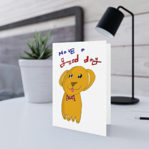 Have a good day Greeting Cards